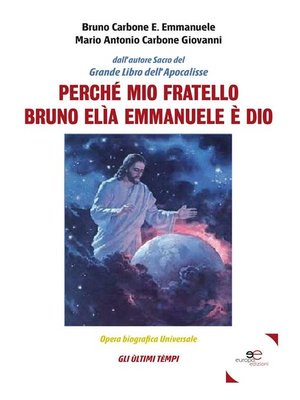 cover image of Perché mio fratello Bruno Elìa Emmanuele è Dio